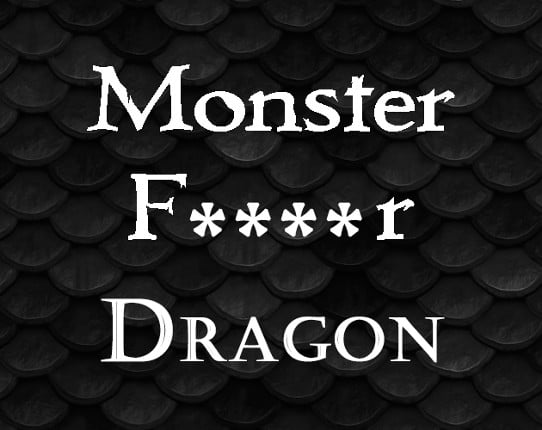 Monster F****r Two: Dragon Game Cover