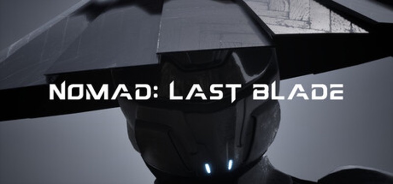 Nomad: Last Blade Image