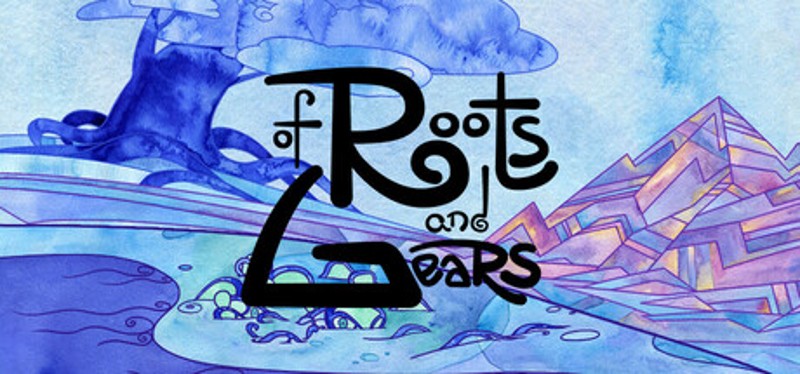Of Roots and Gears Image