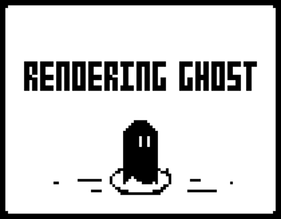 Rendering Ghost Image