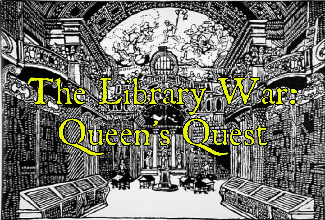 Games like The Library War: Queen's Quest