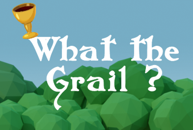 What the Grail ? Game Cover