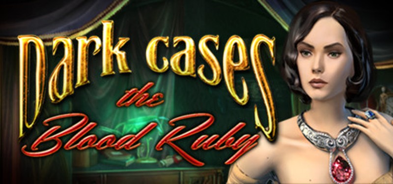 Dark Cases: The Blood Ruby Collector's Edition Game Cover