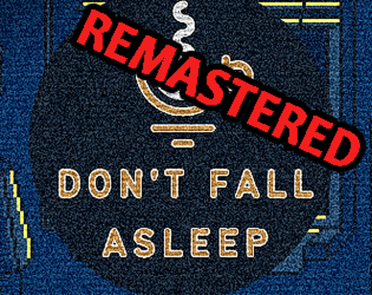 Dont fall asleep Remastered Game Cover