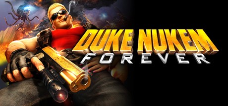 Games like Duke Nukem Forever