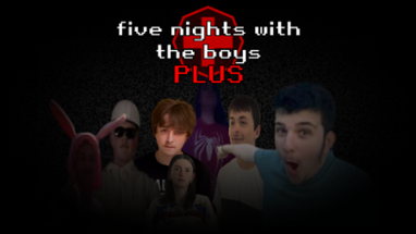 Five Nights With The Boys PLUS Image