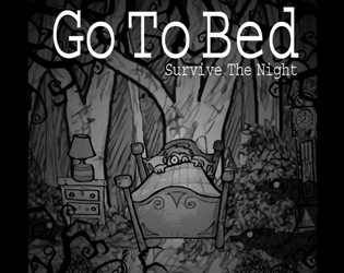 Games like Go To Bed: Survive The Night (Full Game)