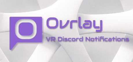 Games like Ovrlay - VR Discord Notifications