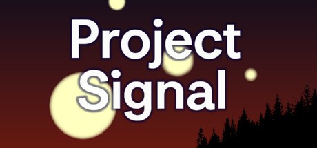 Games like Project Signal