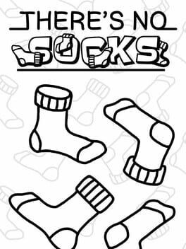 Games like There's No Socks