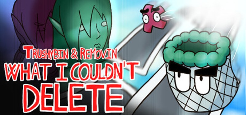 Trushybin & Removin: What I Couldn’t Delete Image