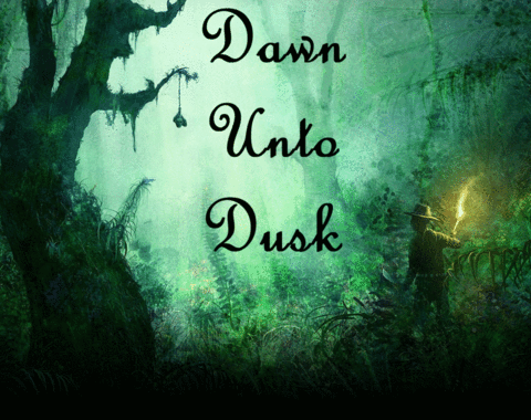 Games like Dawn Unto Dusk