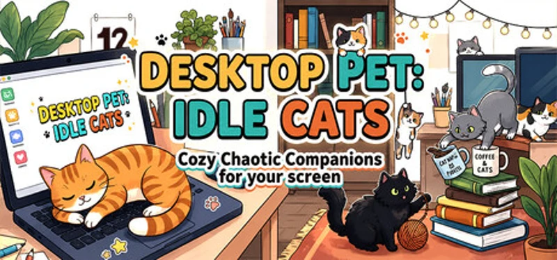 Desktop Pet: Idle Cats Cozy Chaotic Companions for your screen Image