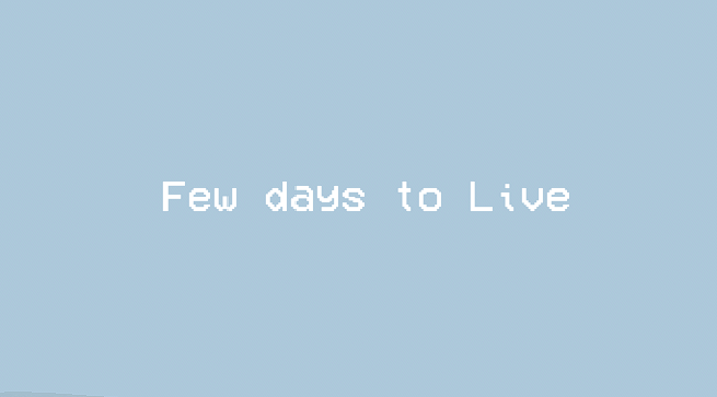 Games like Few days to Live