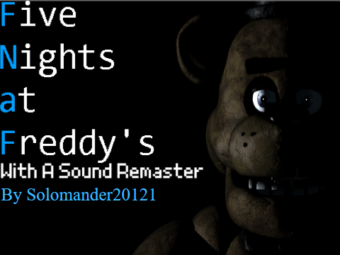 Games like Five Nights At Freddy's With A Sound Remaster