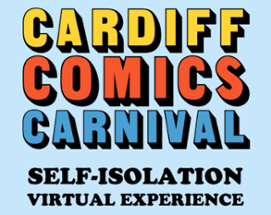 Cardiff Comics Carnival 2020 - Self Isolation Virtual Experience Image