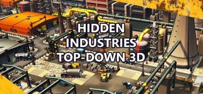 Hidden Industries Top-Down 3D Image