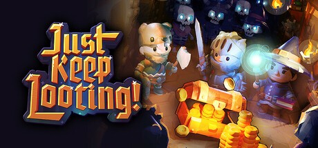 Games like Just Keep Looting