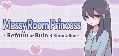 Games like Messy Room Princess ~Reform or Ruin H-Simulation~
