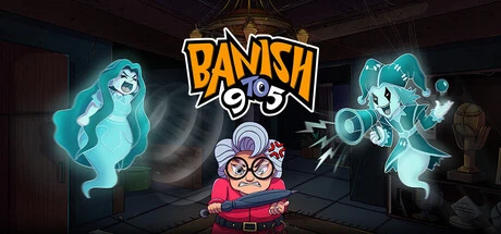 Games like Banish 9 to 5