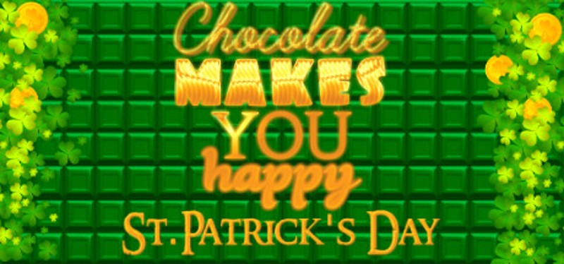 Chocolate makes you happy: St.Patrick's Day Image