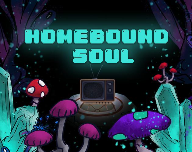 Games like Homebound soul