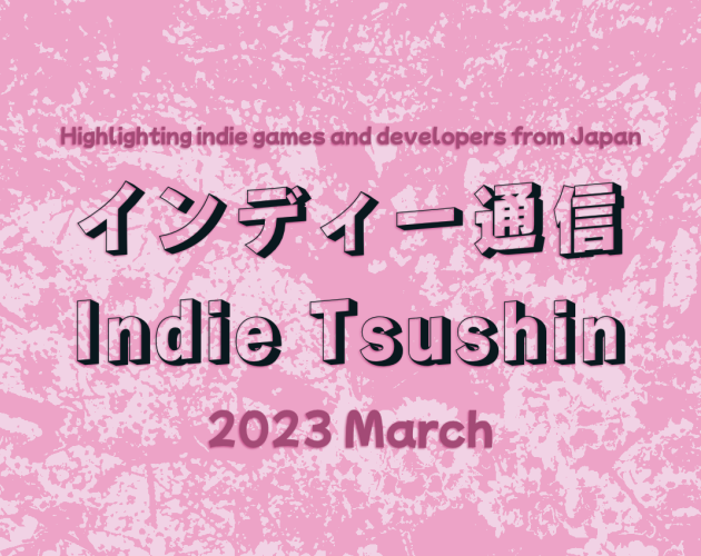 Games like Indie Tsushin: 2023 March Issue