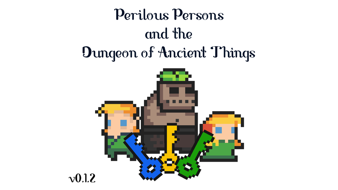 Games like Perilous Persons and the Dungeon of Ancient Things