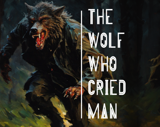 The Wolf Who Cried Man Image