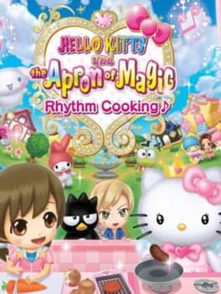 Hello Kitty and the Apron of Magic: Rhythm Cooking Image