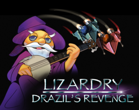 LIZARDRY: Drazil's Revenge Image
