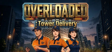 Games like OVERLOADED: Tower Delivery