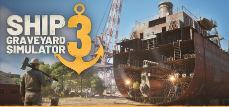 Games like Ship Graveyard Simulator 3