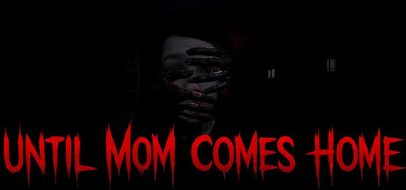 Until Mom Comes Home Image