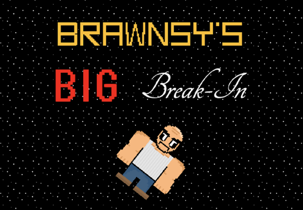 Brawnsy’s Big Break-In Image