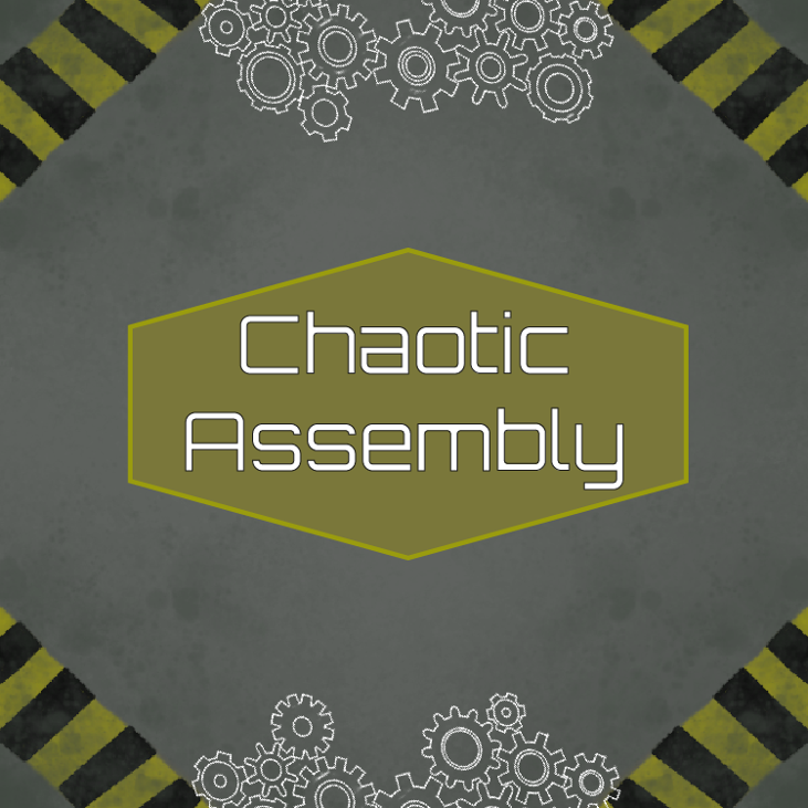 Games like Chaotic Assembly