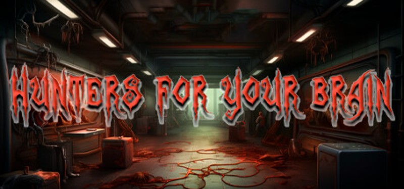 HUNTERS FOR YOUR BRAIN Game Cover