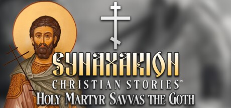Games like Synaxarion Christian Stories: Holy Martyr Savvas the Goth