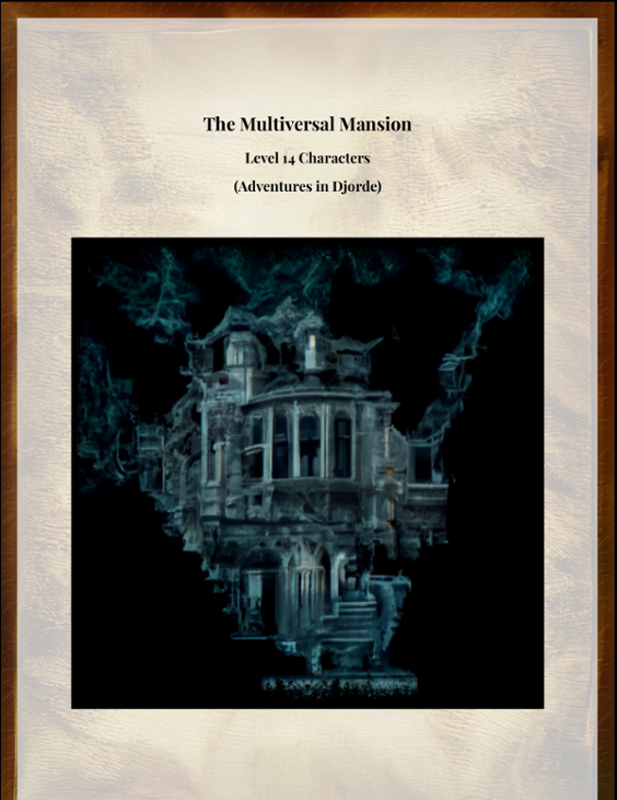 Games like The Multiversal Mansion (A 5e Level 7 Adventure)
