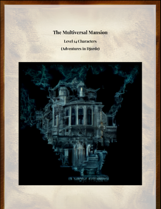 The Multiversal Mansion (A 5e Level 7 Adventure) Game Cover