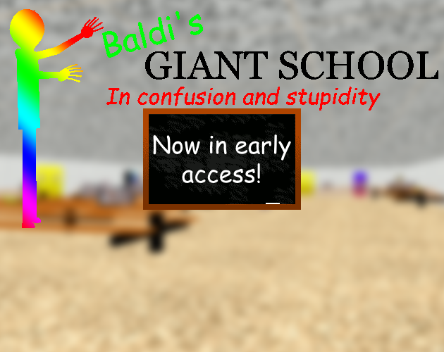 Games like Baldi's Giant School (Early Access)