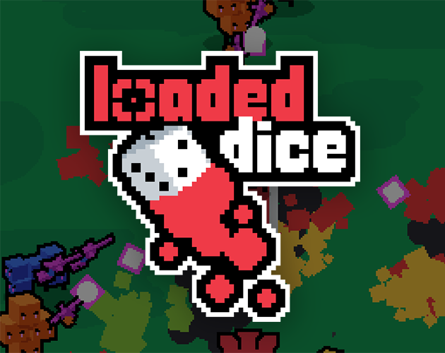 Games like Loaded Dice