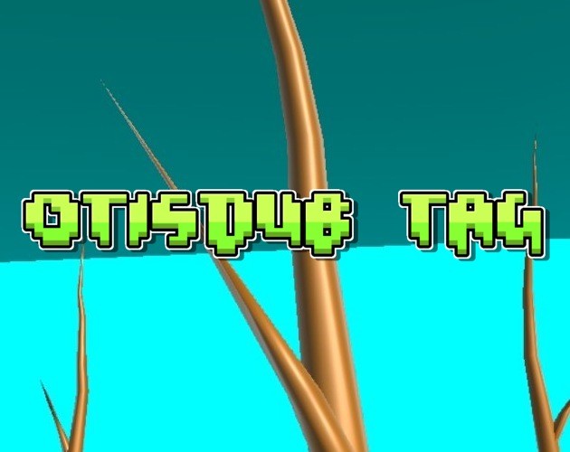 Games like Otisdub Tag