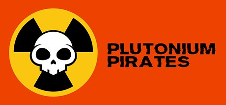 Games like Plutonium Pirates