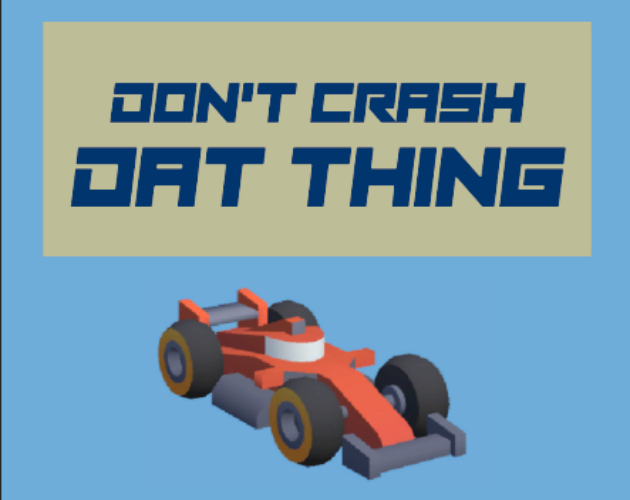 Games like Don't Crash Dat Thing