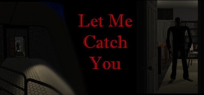 Let Me Catch You Image