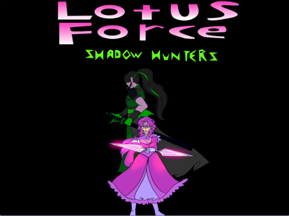 Lotus Force: Shadow Hunters Image