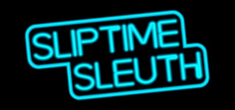 Games like Sliptime Sleuth