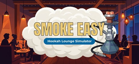 Games like Smoke Easy: Hookah Lounge Simulator