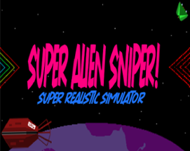 Super Alien Sniper! (Legacy Edition) Image